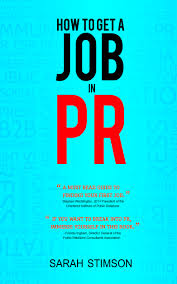 How to get a job in PR by Sarah Stimson